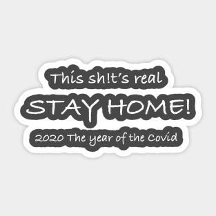 This Sh!t's Real Stay Home Sticker